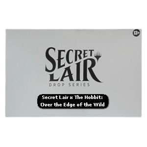 Secret Lair Drop Series: A Marvelous Mathom Superdrop: Secret Lair x The Hobbit: Over the Edge of the Wild